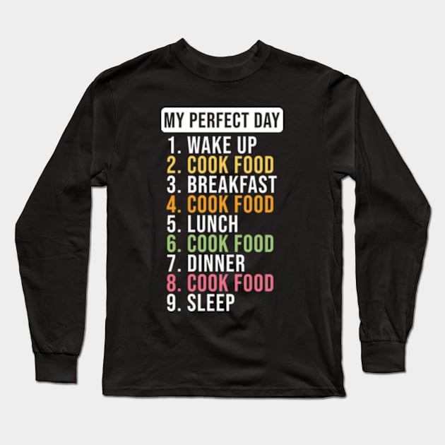 Eat Sleep Cook Food Repeat Funny Gift For Cooks, Chefs, Bakers Long Sleeve T-Shirt by JaiStore